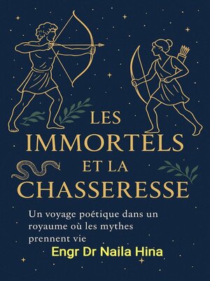 cover image of Les Immortels et la Chasseresse